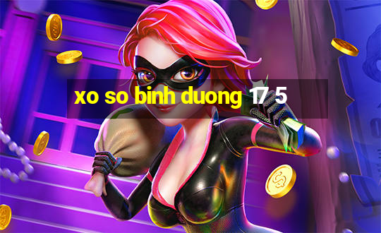 xo so binh duong 17 5