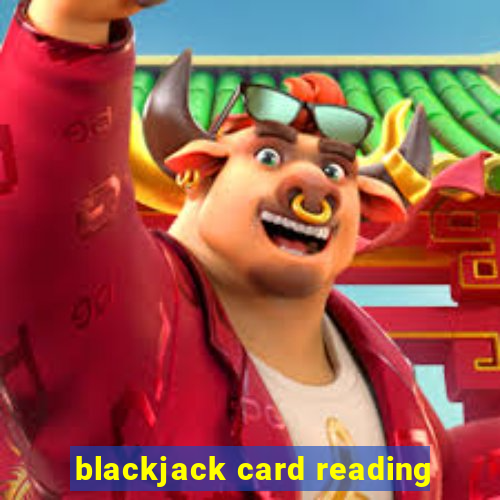 blackjack card reading