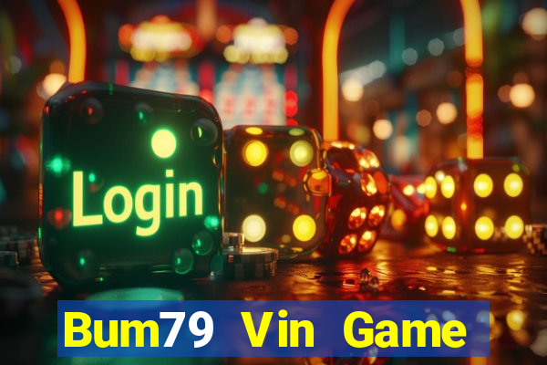 Bum79 Vin Game Bài Lá