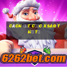 Cách đặt cược XSAG thứ tư