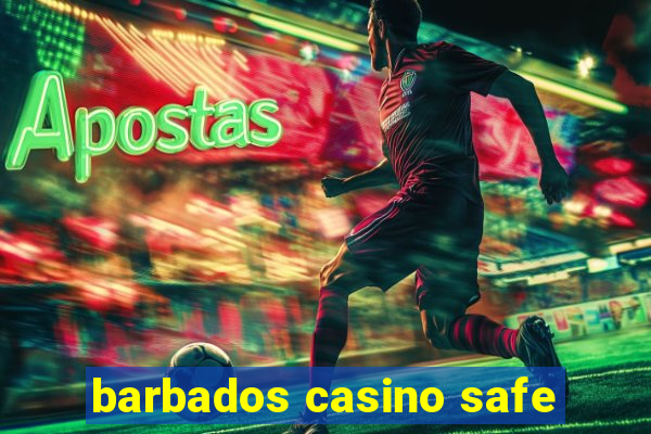 barbados casino safe