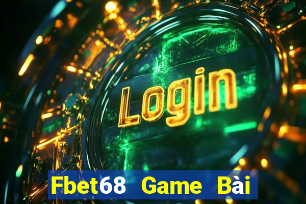 Fbet68 Game Bài Vip Club Đổi Thưởng