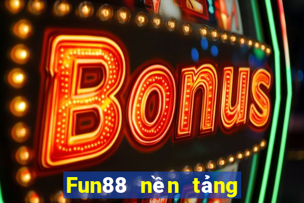 Fun88 nền tảng xổ số Betfair