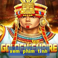 xem phim tình yêu bất tận