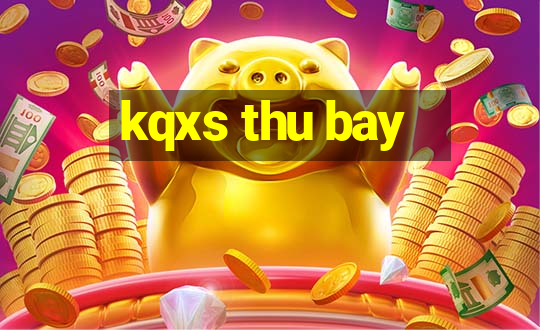 kqxs thu bay