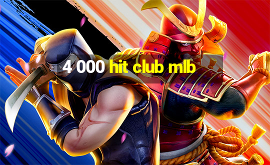 4 000 hit club mlb