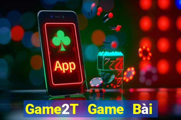 Game2T Game Bài Sinh Tử