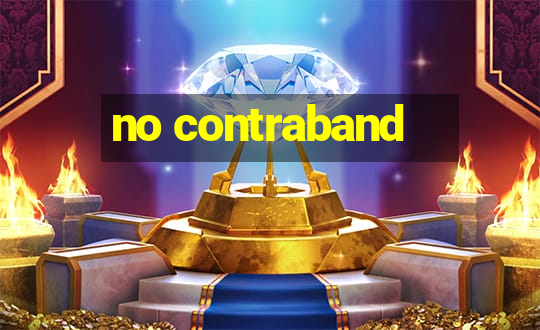 no contraband