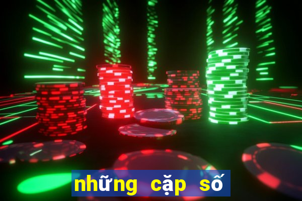 những cặp số hay về cùng nhau