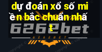 dự đoán xổ số miền bắc chuẩn nhất