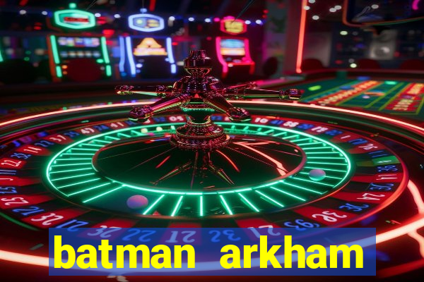 batman arkham knight viet hoa