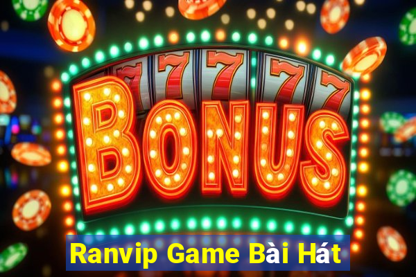 Ranvip Game Bài Hát