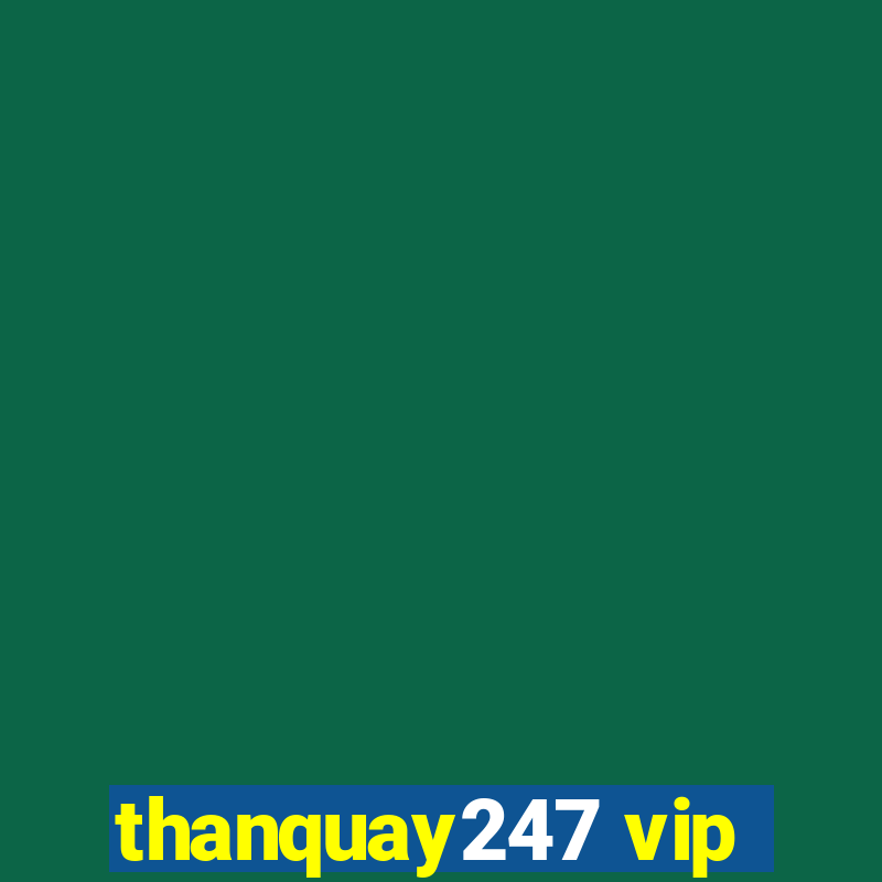 thanquay247 vip