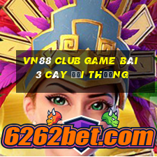 Vn88 Club Game Bài 3 Cây Đổi Thưởng