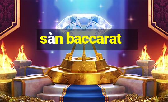 sàn baccarat