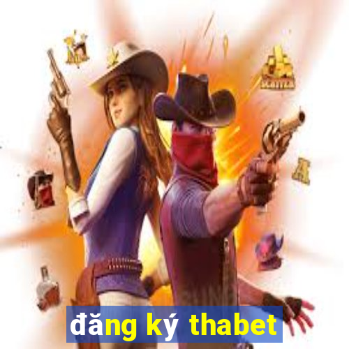 đăng ký thabet