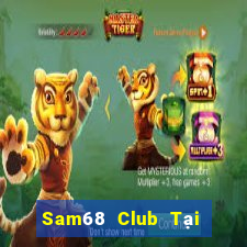 Sam68 Club Tại Game Bài Đổi The