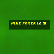 nlhe poker là gì