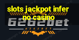 slots jackpot inferno casino