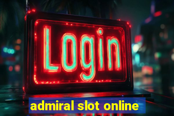 admiral slot online