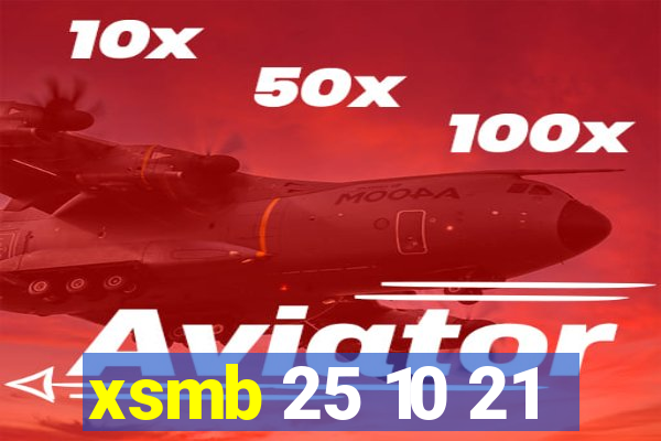 xsmb 25 10 21