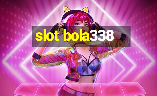 slot bola338