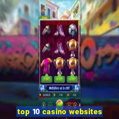 top 10 casino websites