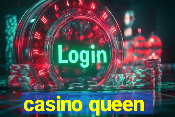 casino queen