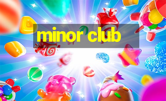 minor club