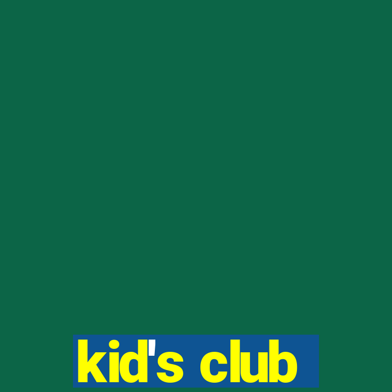 kid's club