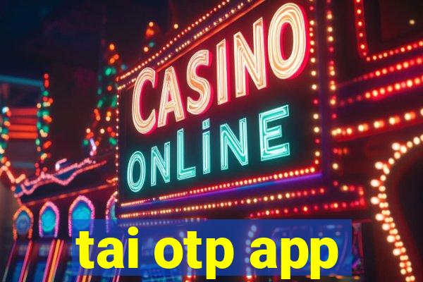 tai otp app