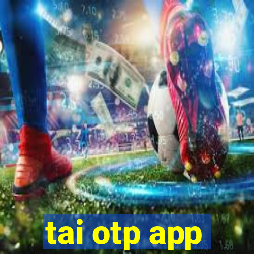 tai otp app