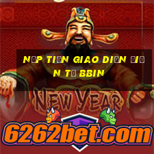 Nạp tiền giao diện điện tử bbin