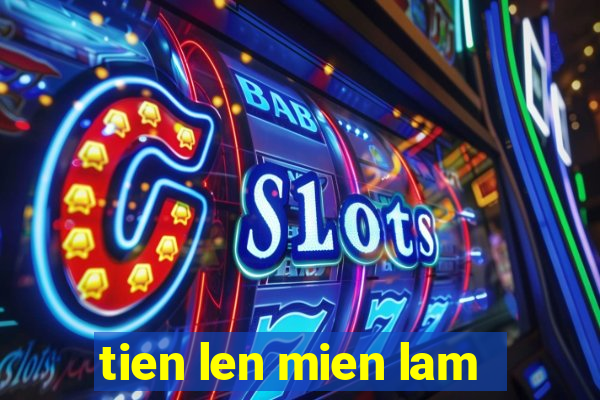 tien len mien lam