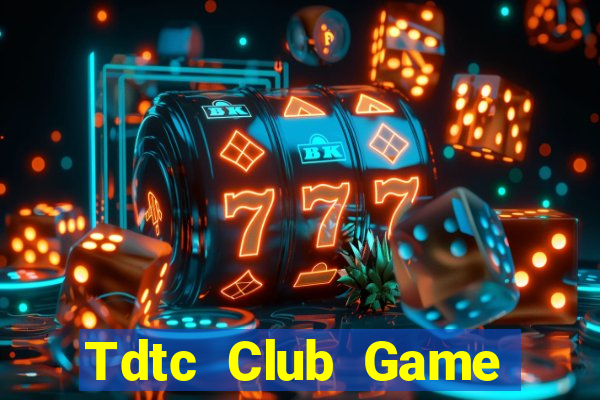 Tdtc Club Game Bài 247