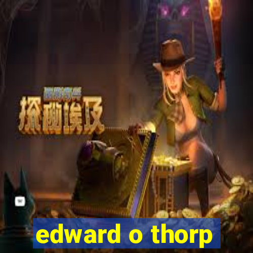 edward o thorp