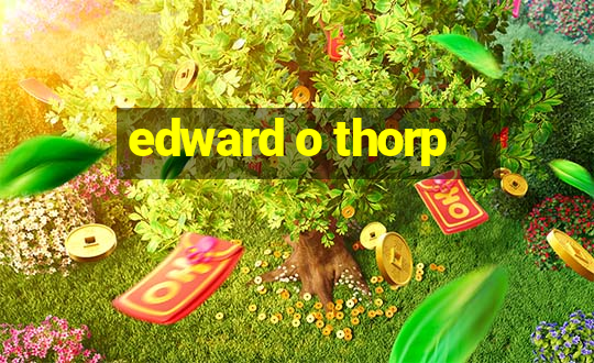 edward o thorp