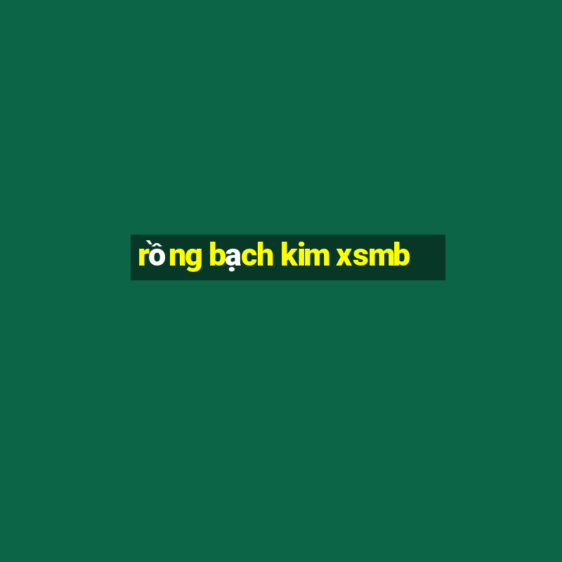 rồng bạch kim xsmb