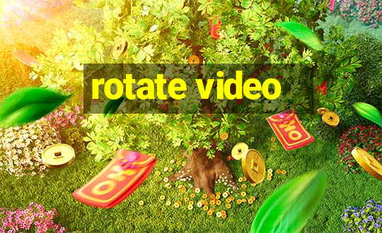 rotate video