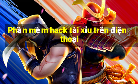 Phần mềm hack tài xỉu trên điện thoại