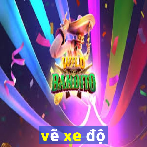 vẽ xe độ