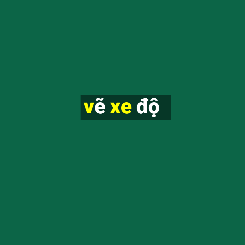 vẽ xe độ