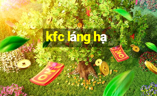 kfc láng hạ