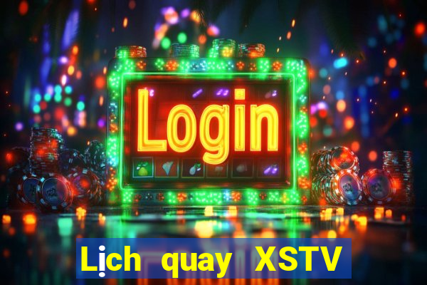 Lịch quay XSTV ngày 21