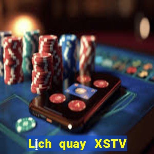 Lịch quay XSTV ngày 21