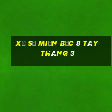 xổ số miền bắc 8 tây tháng 3