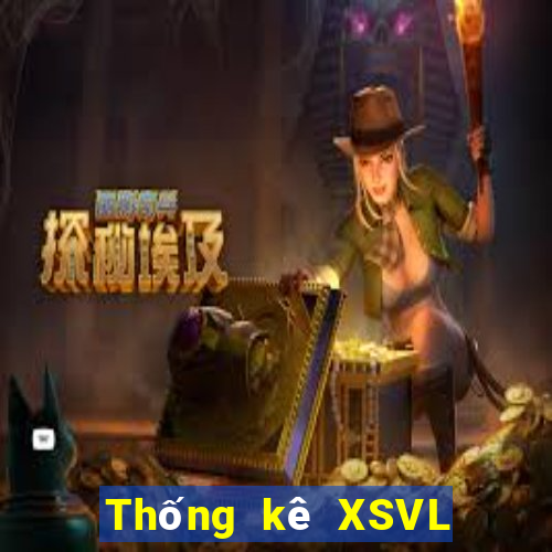 Thống kê XSVL Thứ 5