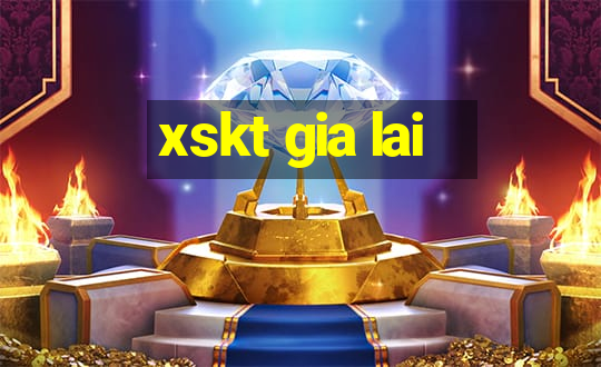 xskt gia lai