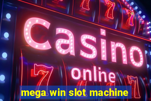 mega win slot machine