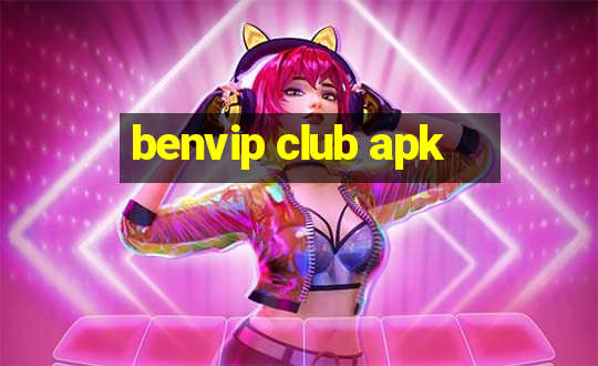 benvip club apk